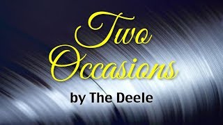 Two Occasions  The Deele Lyrics [upl. by Kcirrej158]