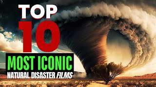 Top 10 Thrilling Natural Disaster Movies [upl. by Eisor265]