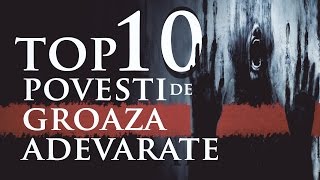 TOP 10 POVESTI DE GROAZA ADEVARATE [upl. by Eiramlehcar]