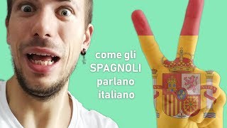 Accenti stranieri come gli spagnoli parlano italiano [upl. by Anerhs]