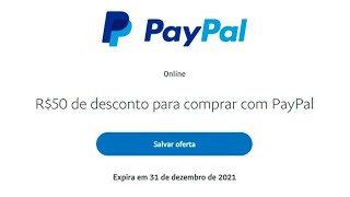 50 REAIS DO PAYPAL VOLTOU RESGATE AGORA CUPOM DE 50 REAIS DO PAYPAL como sacar cupomp [upl. by Haikezeh]