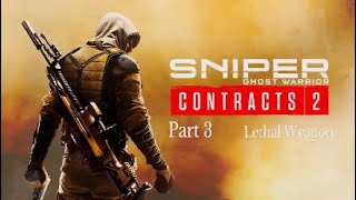 Sniper Ghost Warrior Contracts 2 Part 3 Lethal Weapon [upl. by Alistair]