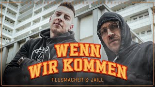 PLUSMACHER  FEAT JAILL WENN WIR KOMMEN ► prod KOE THE FLAVEKID Official Video [upl. by Tizes]