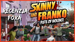 Skinny amp Franko Fists of Violence 2023 PCXsXPS5XOPS4Switch Recenzja FoXa [upl. by Nikral]