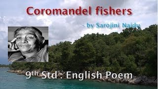 Coromandel Fishers by Sarojini NaiduPoetry Reading 9th Standard English Poemby Learn with sunil [upl. by Nnasor]