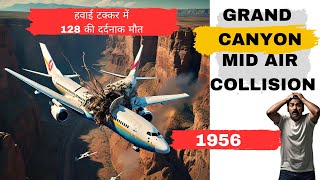 MID AIR COLLISION  1956 GRAND CANYON [upl. by Alim87]