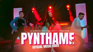 Pynthame  DJ Wanshan Wanjop Sohkhlet amp Fenny Syiem Official Music Video [upl. by Renault]