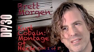 DP30 Kurt Cobain Montage of Heck Brett Morgen Part 2 of 2 [upl. by Aranat]