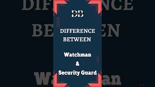 Difference Between Watchman and Security Guard  Watchman vs Security Guard [upl. by Nivloc]