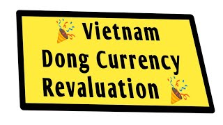 Vietnam Dong Currency Revaluation 🔥 Currency Exchange In Vietnam🔥 Iraq Dinar Today [upl. by Orazio]