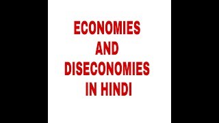 ECONOMIES AND DISECONOMIES IN HINDI [upl. by Notlrak449]