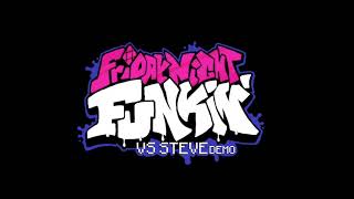 UOH  VS Steve Mod OST Friday Night Funkin [upl. by Ecirtel]