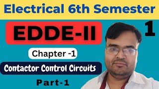 1 EDDEII  EE 6th Sem  Ch1 Contactor Control Circuits  Part1 Polytechnic Pathshala [upl. by Lynd425]