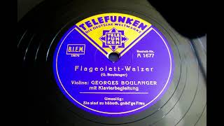 Georges Boulanger FlageolettWalzer 1934 [upl. by Enail304]