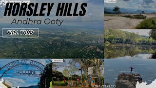 Full Tour Of Horsley Hills In 4K Madanapalle Andhra Ooty Must Visit horsleyhills madanapalle [upl. by Avie]