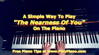 An Easy Piano Arrangement Of quotThe Nearness of Youquot  Part Two [upl. by Ihsorih905]