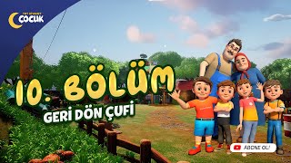 Geri Dön Çufi  10 Bölüm [upl. by Millburn]