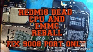 Redmi8 dead auto 9008 port fix reball CPU AND EMMC [upl. by Mona169]