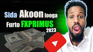 Sida REAL akoon looga Furto Brokerka FXPRIMUS 2023 [upl. by Araet]