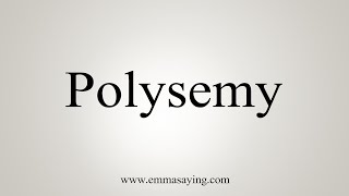 How To Say Polysemy [upl. by Ayocal]