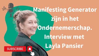 Manifesting Generator Ondernemer zijn Interview met Layla Pansier [upl. by Adiaros267]