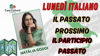 IL PASSATO PROSSIMO e IL PARTICIPIO PASSATO  LUNEDÌ ITALIANO 58 [upl. by Blythe140]