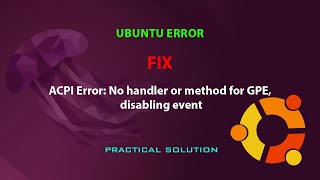 UBUNTU FIX ACPI Error No handler or method for GPE [upl. by Erasaec]