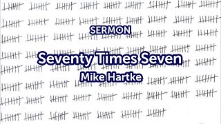 June 2 2024  Seventy Times Seven  Sanctuary Message [upl. by Rube]