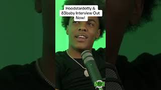 Hoodstardotty amp 83baby Interview Out Now [upl. by Lyontine]