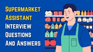 Supermarket Assistant Interview Questions And Answers [upl. by Ykroc101]