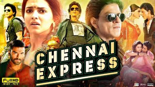 Chennai Express Full Movie  Shah Rukh Khan  Deepika Padukone  Nikitin Dheer  HD Facts amp Review [upl. by Rudin]