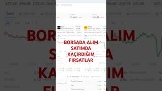 BORSADA KAÇIRDIĞIM FIRSATLAR [upl. by Ynohtnakram745]