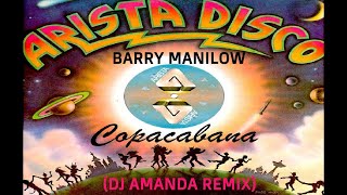 BARRY MANILOW  COPACABANA 2024 DJ AMANDA REMIX [upl. by Mina]