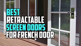 Best Retractable Screen Doors for French Doors in 2023  Top 3 Review [upl. by Icken]