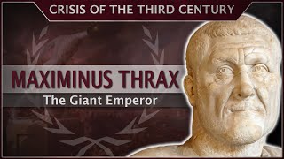 Maximinus Thrax  The Giant Emperor 26 Roman History Documentary Series [upl. by Neehar461]