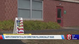 North Stonington to allow corrections following ballot issues [upl. by Sheaff]