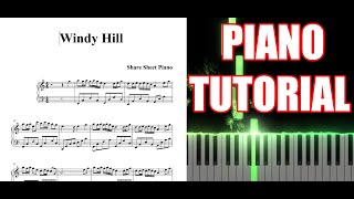 Windy Hill  Piano Tutorial Synthesia [upl. by Euqinobe265]