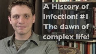 Dawn of complex life A History of Infection 1 [upl. by Demakis569]