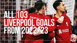 ALL 103 GOALS from 202223 season  Liverpool FC [upl. by Soirtemed694]