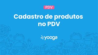 PDV  Cadastro de Produtos no PDV [upl. by Trudey188]