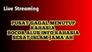 🛑LIVE  PENGURUS PUSAT GAGAL TUTUP INFO RAHASIA PUSAT ISLAM JAMAAH [upl. by Aicenra]