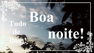 Mensagem de boa noite [upl. by Ethelbert]