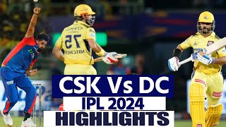 DC vs CSK IPL 2024 Highlights Delhi Capitals Vs Chennai Super Kings Highlights  IPL Highlights [upl. by Nnylrahc]