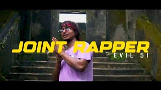 EVIL51  JOINT RAPPER  OFFICIAL MUSIC VIDEO [upl. by Enomad]