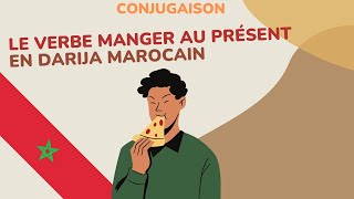 13 🇲🇦​ Apprendre le darijaarabe marocain  Le présent  conjugaison verbe manger au présent [upl. by Yvonner454]