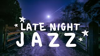 Late night Moonlight Jazz Music  Relaxing Smooth Jazz for a chill Evening Playlist [upl. by Christis]