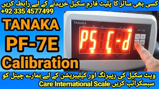 Weighing Machine TANAKA PF 7E Calibration Setting by Care International Scale [upl. by Hyozo739]