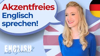 Akzentfreies Englisch sprechen  English with Daniella [upl. by Rehctaht]