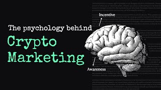 Crypto Marketing The psychology behind marketing crypto projects [upl. by Kcitrap]