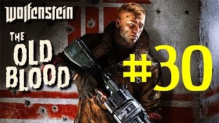 Wolfenstein The Old Blood Walkthrough  Part 30  Chapter 63 [upl. by Aronal]